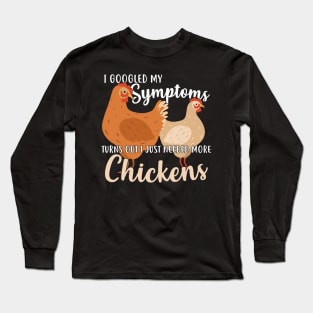 Need More Chickens Long Sleeve T-Shirt